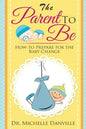 Parenting: The Parent to Be - Paperback