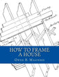 How To Frame A House: or: House and Roof Framing - Paperback