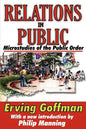 Relations in Public: Microstudies of the Public Order - Paperback