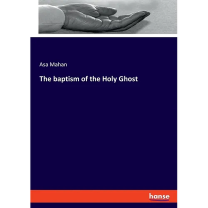 The baptism of the Holy Ghost - Paperback