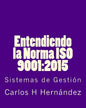 Entendiendo la Norma ISO 9001: 2015: Sistemas de Gestiòn - Paperback