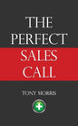 The Perfect Sales Call - Paperback