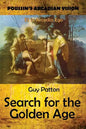 Poussin's Arcadian Vision: Search for the Golden Age - Paperback