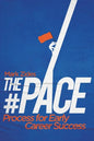 The #PACE Process for Early Career Success - Paperback