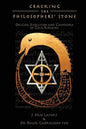 Cracking the Philosophers' Stone: Origins, Evolution and Chemistry of Gold-Making (Paperback Black & White Edition) - Paperback