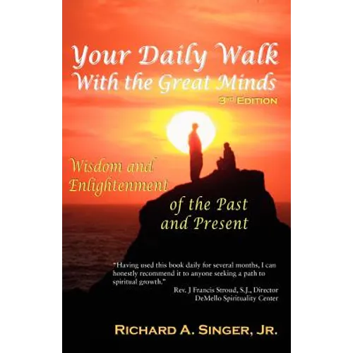Your Daily Walk with the Great Minds: Wisdom and Enlightenment of the Past and Present (3rd Edition) - Paperback
