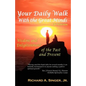 Your Daily Walk with the Great Minds: Wisdom and Enlightenment of the Past and Present (3rd Edition) - Paperback