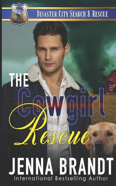 The Cowgirl Rescue: A K9 Handler Romance (Disaster City Search and Rescue Book 17) - Paperback