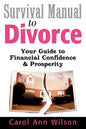 Survival Manual to Divorce: Your Guide to Financial Confidence & Prosperity - Paperback
