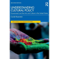Understanding Cultural Policy: Government and the Arts and Culture in the United States - Paperback