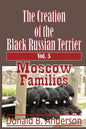 The Creation of the Black Russian Terrier: Moscow Families - Paperback