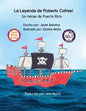 La Leyenda de Roberto Cofresí Un héroe de Puerto Rico - Paperback