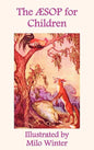 The Aesop for Children: Illustrated by Milo Winter - Hardcover