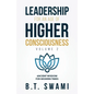 Leadership for an Age of Higher Consciousness - Vol. 2: Ancient Wisdom for Modern Times - Paperback
