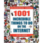 1001 Incredible Things to Do on the Internet - Paperback