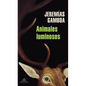 Animales Luminosos / Luminous Animals - Paperback