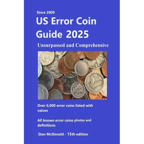 US Error Coin Guide 2025: Unsurpassed and Comprehensive - Paperback