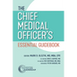The Chief Medical Officer's Essential Guidebook - Paperback