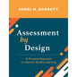 Assessment by Design: A Practical Approach to Improve Student Learning - Paperback