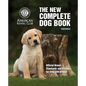The New Complete Dog Book, 23rd Edition: Official Breed Standards and Profiles for Over 200 Breeds - Hardcover