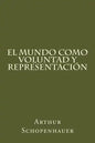 El Mundo Como Voluntad Y Representacion (Spanish Edition) - Paperback
