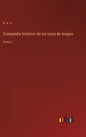 Compendio histórico de los reyes de Aragon: Tomo 1 - Hardcover