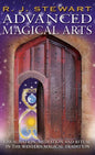 Advanced Magical Arts: Visualisation, Mediation and Ritual in the Western Magical Tradition - Hardcover