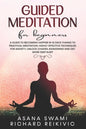 Guided Meditation For Beginners: A Guide To Becoming Happier In 10 Days Thanks To Practical Meditation: Highly Effective Techniques For Anxiety, Unloc - Paperback