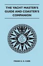 The Yacht Master's Guide and Coaster's Companion - Paperback