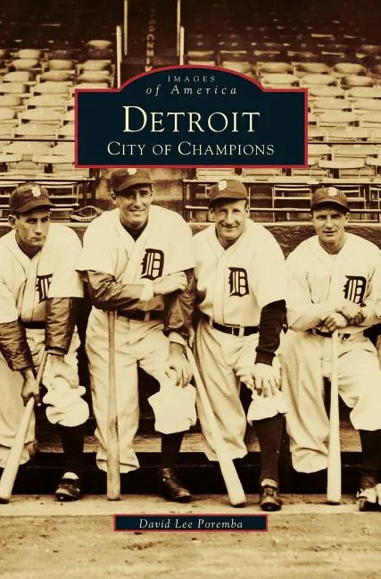 Detroit: City of Champions - Hardcover
