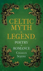 Celtic Myth & Legend, Poetry & Romance - Hardcover