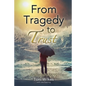 From Tragedy to Trust: a Mother's Story - Paperback