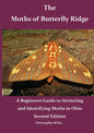 The Moths of Butterfly Ridge: A Beginners Guide to Attracting and Identifying Moths in Ohio - Paperback
