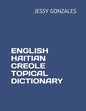 English Haitian Creole Topical Dictionary - Paperback