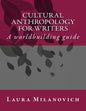 Cultural Anthropology for writers: A worldbuilding guide - Paperback