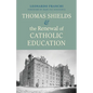 Thomas Shields and the Renewal of Catholic Education - Paperback