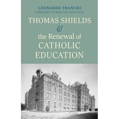 Thomas Shields and the Renewal of Catholic Education - Paperback