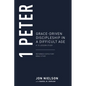1 Peter: Grace-Driven Discipleship in a Difficult Age - Paperback