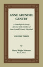 Anne Arundel Gentry: A Genealogical History of Some Early Families of Anne Arundel County, Maryland, Volume 3 - Paperback