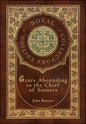 Grace Abounding to the Chief of Sinners (Royal Collector's Edition) (Case Laminate Hardcover with Jacket) - Hardcover