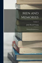 Men and Memories: Personal Reminiscences; Volume 2 - Paperback