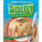 Moldy Science Experiments - Library Binding