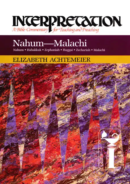 Nahum--Malachi: Interpretation: A Bible Commentary for Teaching and Preaching - Paperback