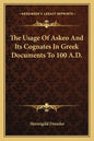 The Usage of Askeo and Its Cognates in Greek Documents to 100 A.D. - Paperback