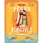 The Friend Who Forgives Board Book: A True Story about How Peter Failed and Jesus Forgave - Board Book