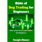 Bible of Day Trading for Beginners: How to Invest & Trade Online for Beginners - Paperback
