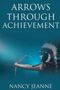 Arrows Through Achievement - Paperback