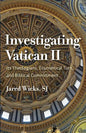 Investigating Vatican II: Its Theologians, Ecumenical Turn, and Biblical Commitment - Paperback