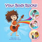 Your Body Rocks!: Learning about private parts, consent, anatomy, reproduction, and gender! - Paperback