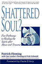 Shattered Soul?: Five Pathways to Healing the Spirit after Abuse and Trauma - Paperback